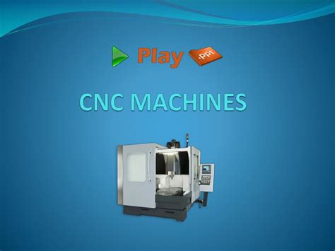 application of cnc machine ppt|cnc machine ppt free download.